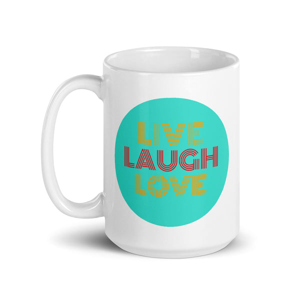 LIVE LAUGH LOVE Mug