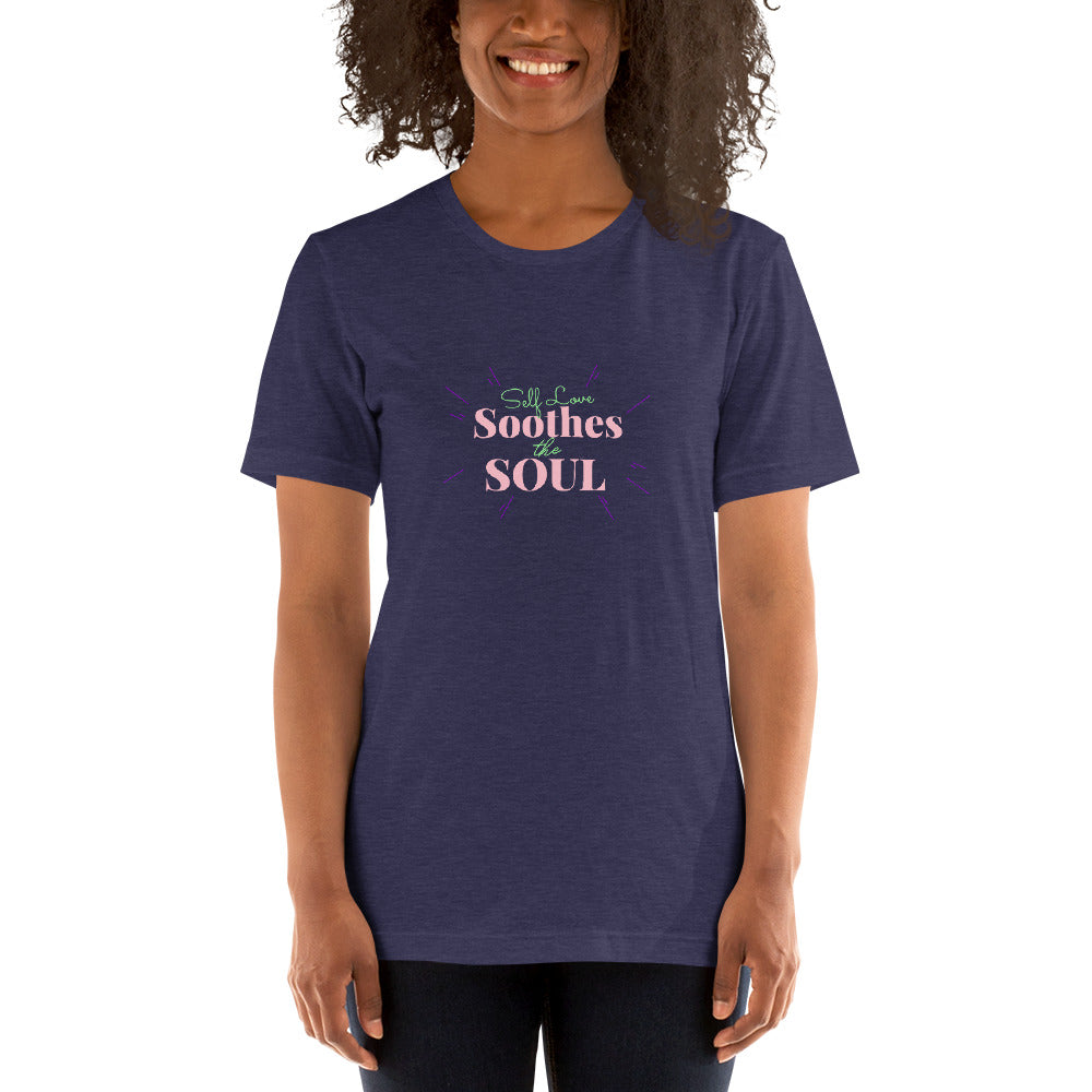 Self Love Soothes The Soul Unisex T-Shirt