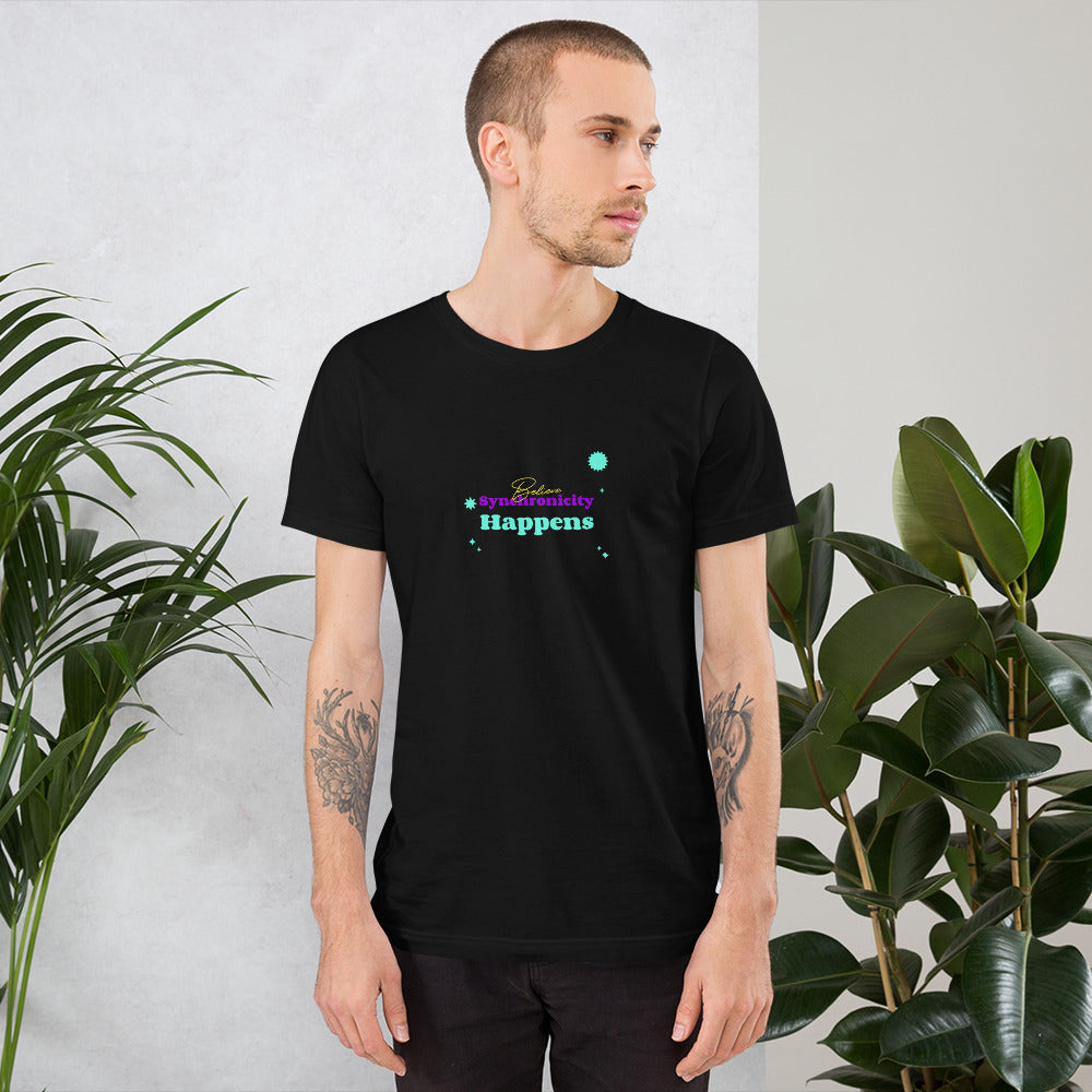 Believe Synchronicity Happens Unisex T-Shirt