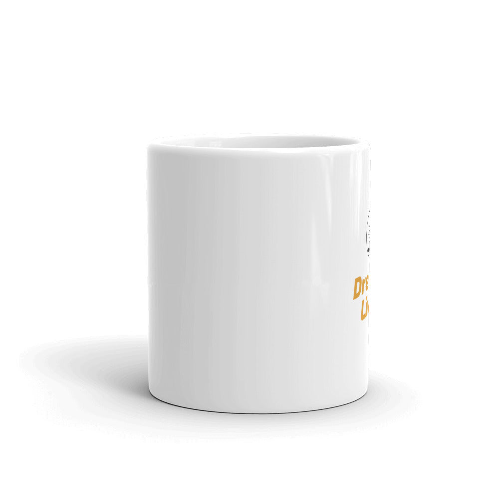 Dream it! Live it! Mug