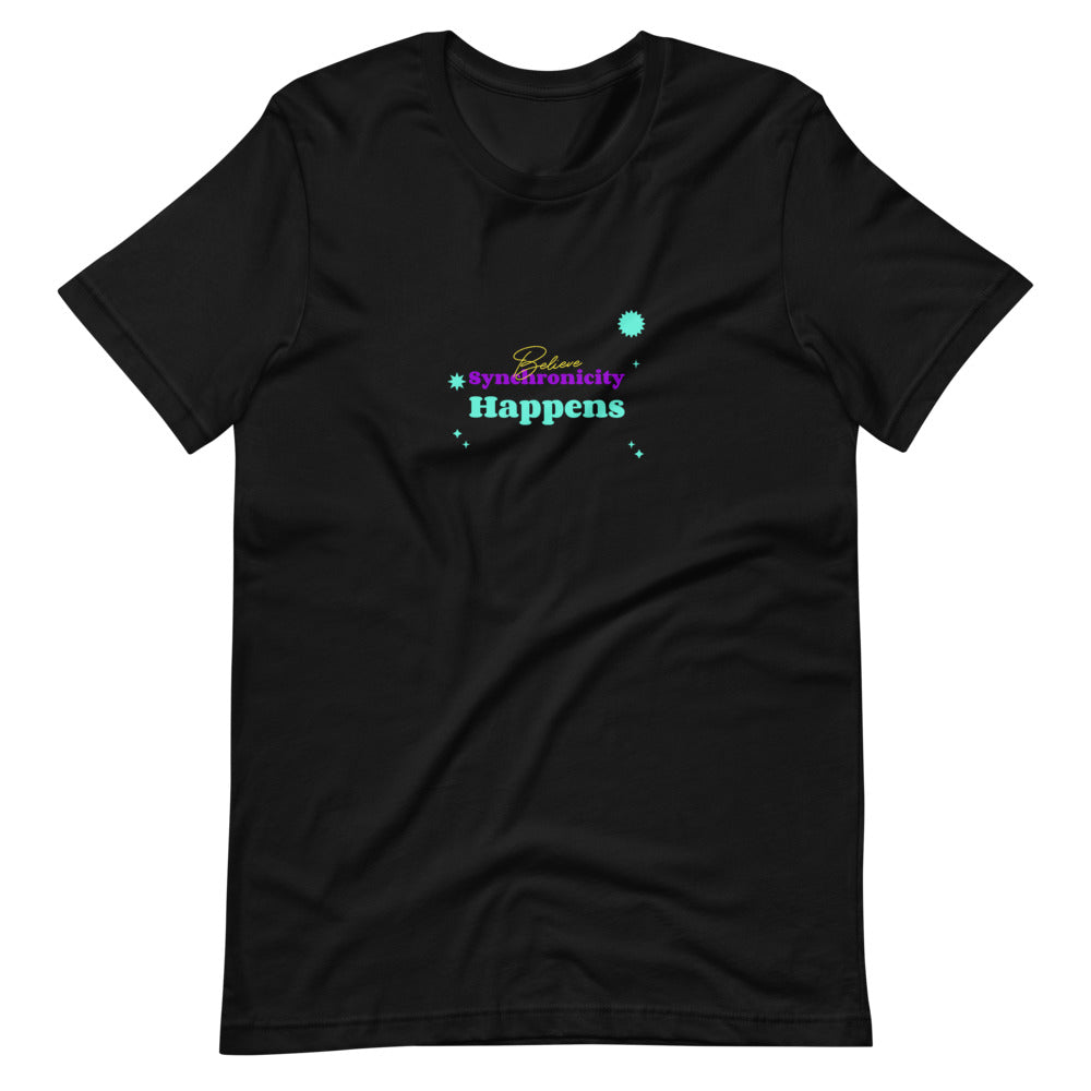 Believe Synchronicity Happens Unisex T-Shirt