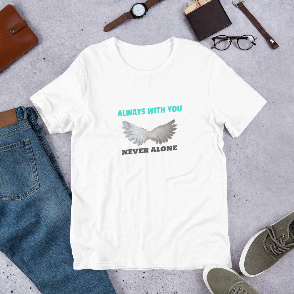 Always With You Never Alone Unisex T-Shirt