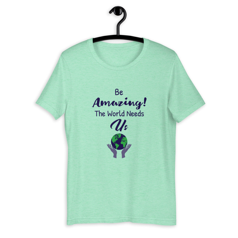 Be Amazing T-Shirt