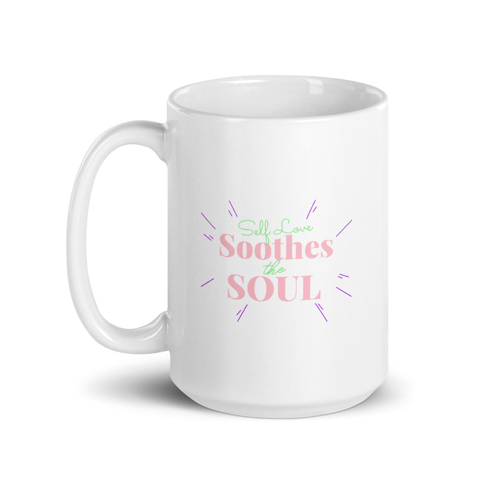 Self Love Soothes The Soul Mug