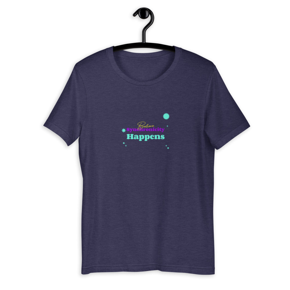 Believe Synchronicity Happens Unisex T-Shirt