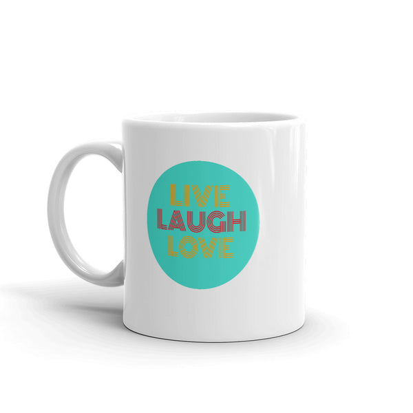 LIVE LAUGH LOVE Mug