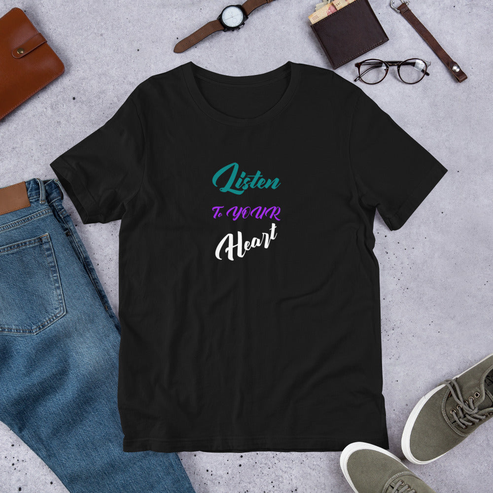 Listen to YOUR Heart T-Shirt