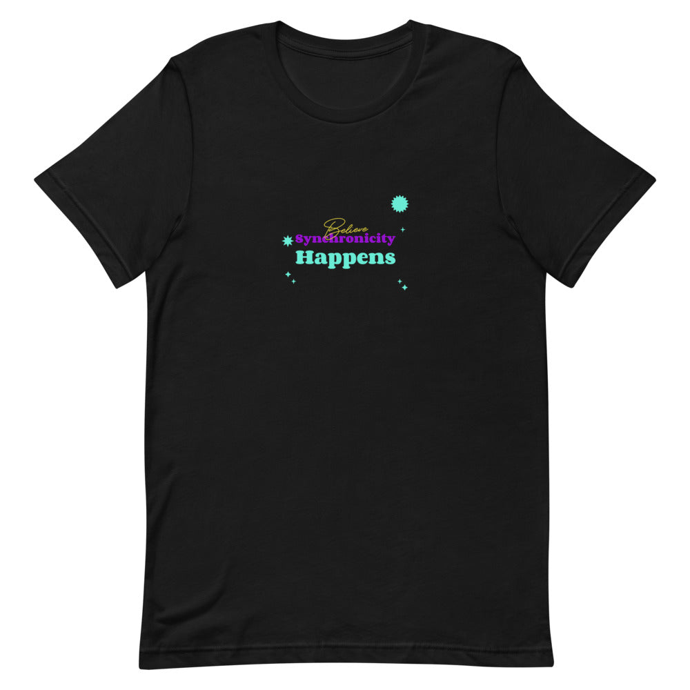 Believe Synchronicity Happens Unisex T-Shirt