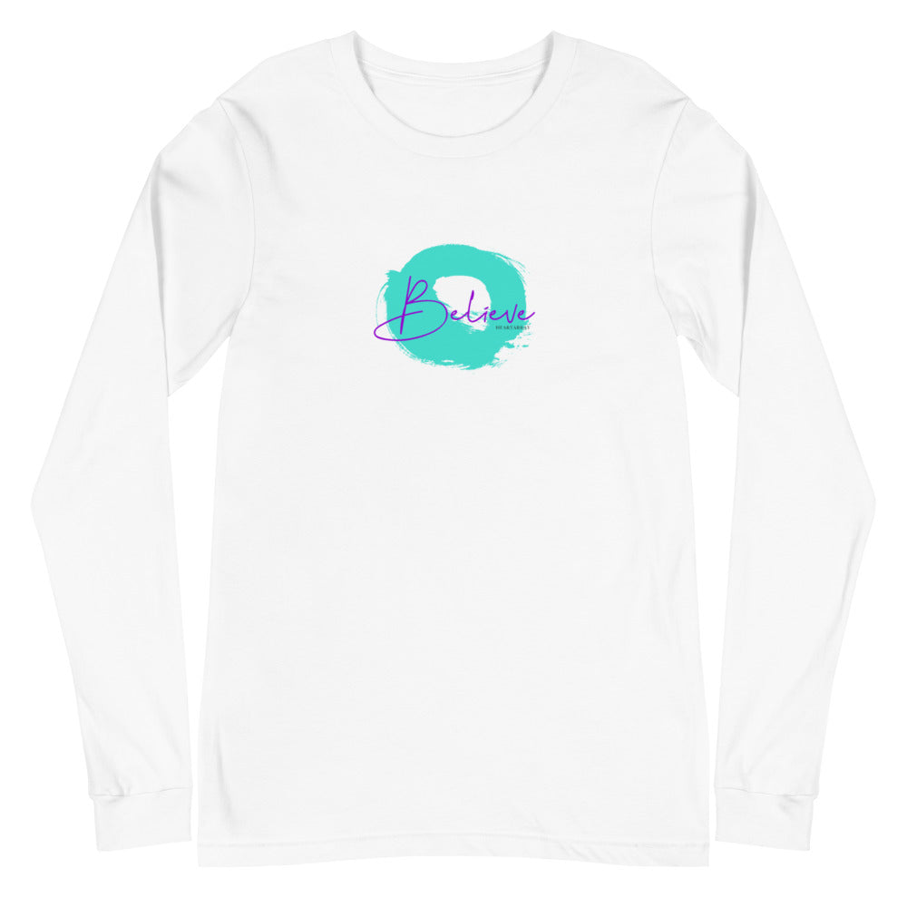 Believe Unisex Long Sleeve Tee