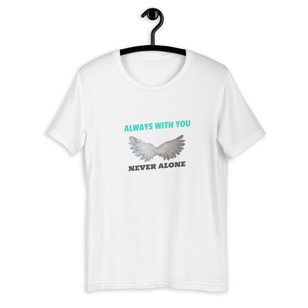 Always With You Never Alone Unisex T-Shirt