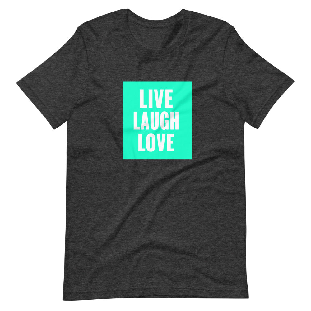 Live Laugh Love T-Shirt