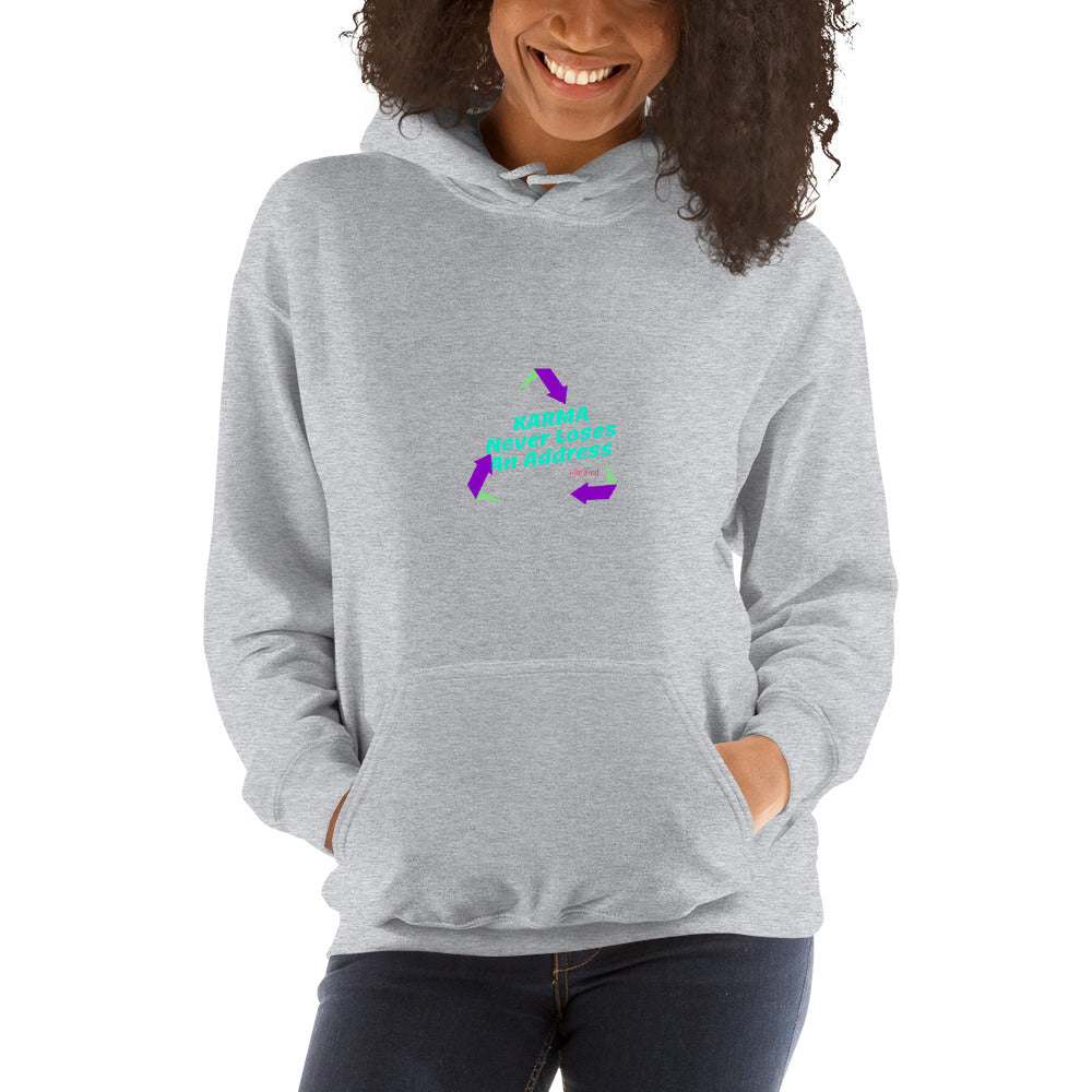 Karma Never Loses An Address Unisex Hoodie