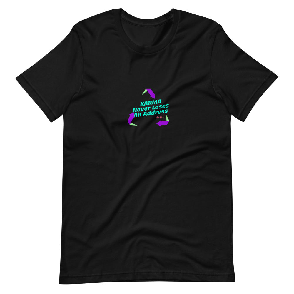 Karma Never Loses An Address Unisex T-Shirt