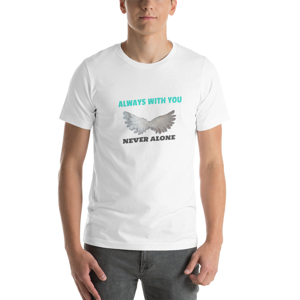 Always With You Never Alone Unisex T-Shirt