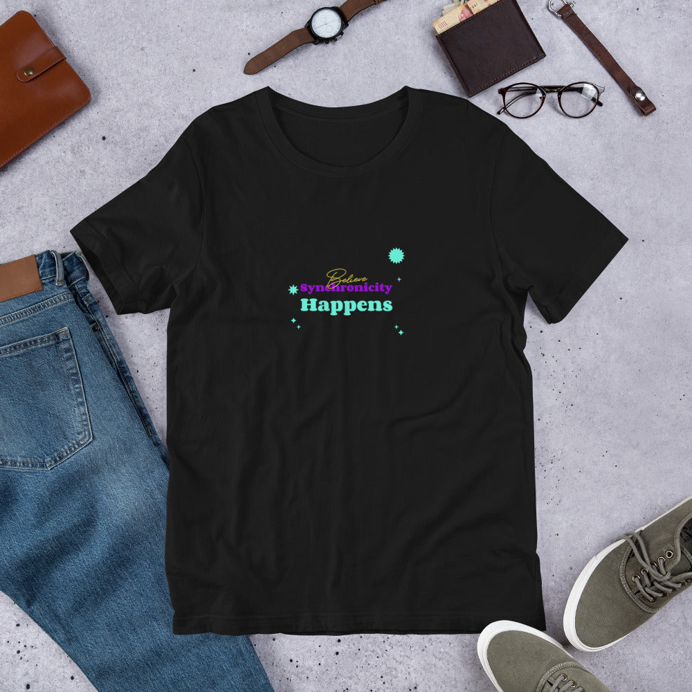 Believe Synchronicity Happens Unisex T-Shirt