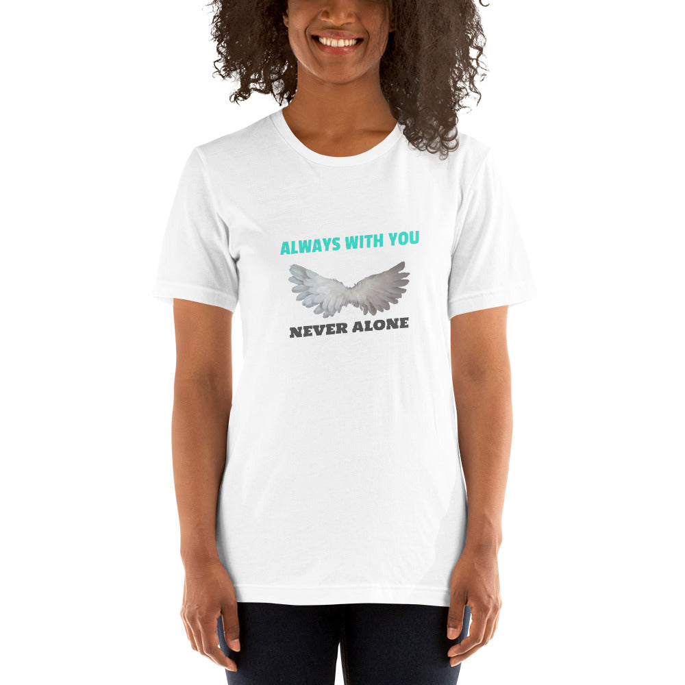 Always With You Never Alone Unisex T-Shirt