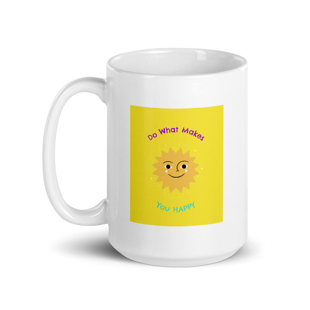 Do What Makes You Happy Mug