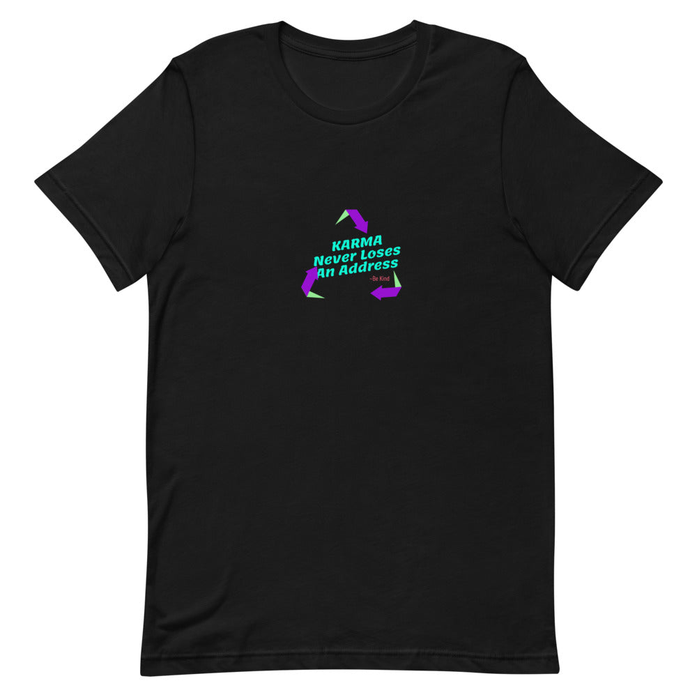 Karma Never Loses An Address Unisex T-Shirt