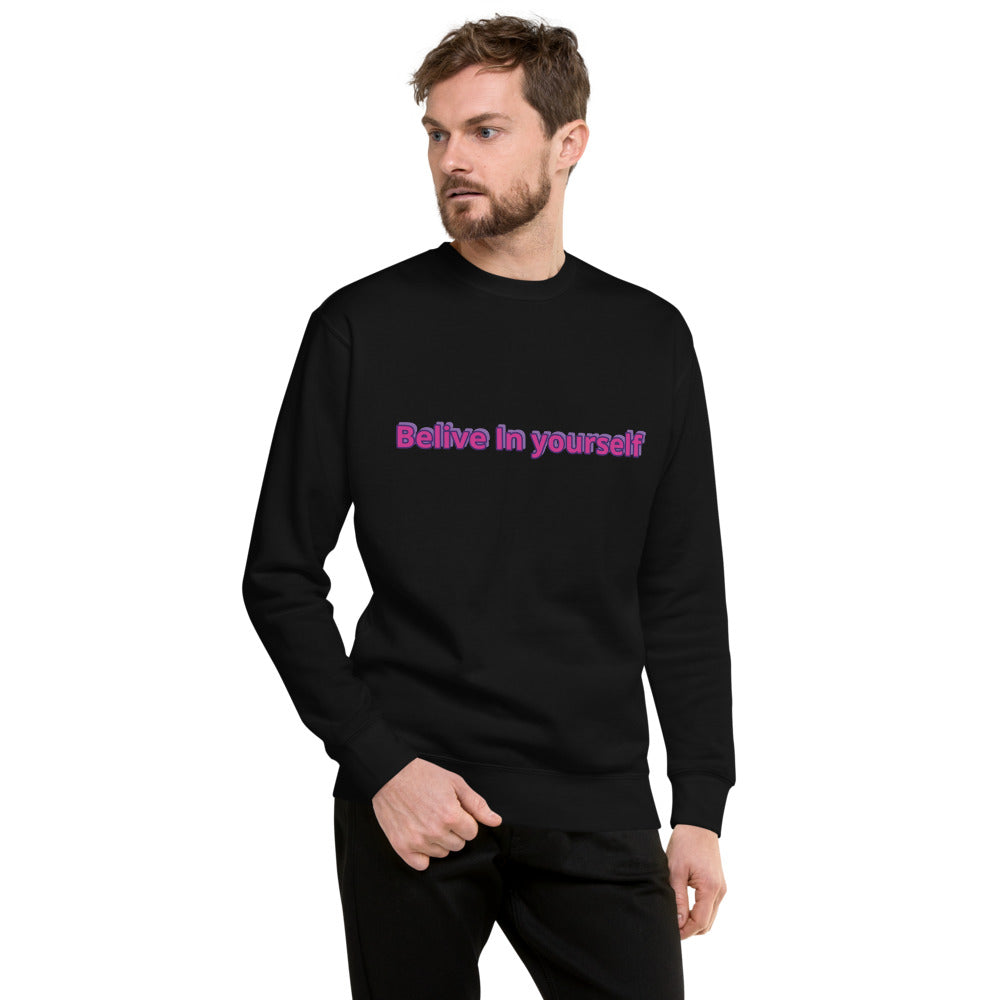 Belive In Yourself Unisex Fleece Pullover