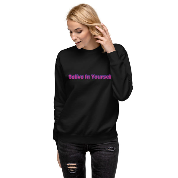 Belive In Yourself Unisex Fleece Pullover for women's