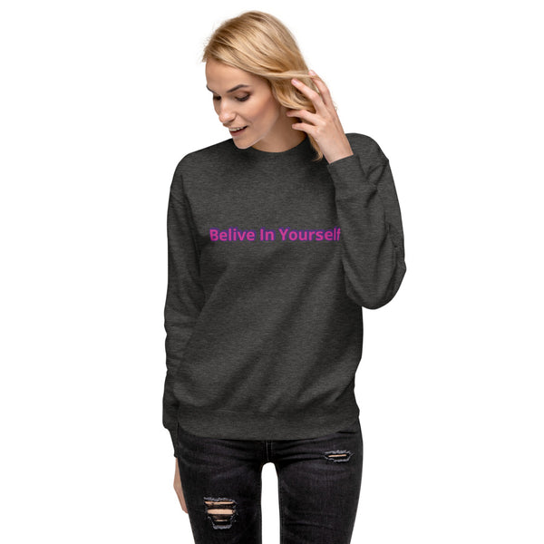 Belive In Yourself Unisex Fleece Pullover for women's