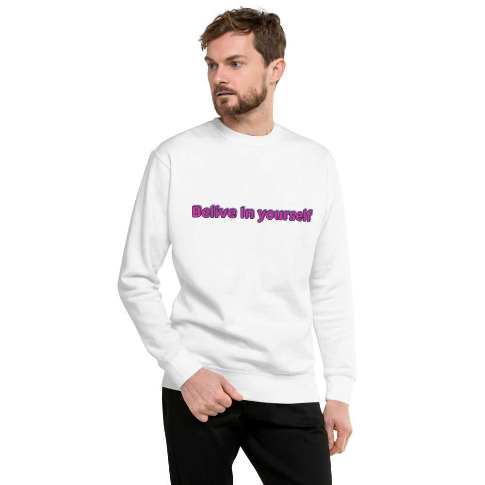 Belive In Yourself Unisex Fleece Pullover