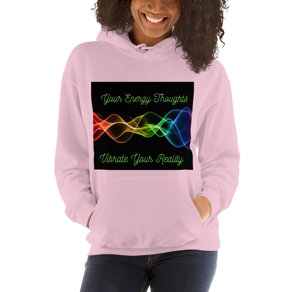 Your Energy Thoughts Vibrate Your Reality Unisex Hoodie for women's