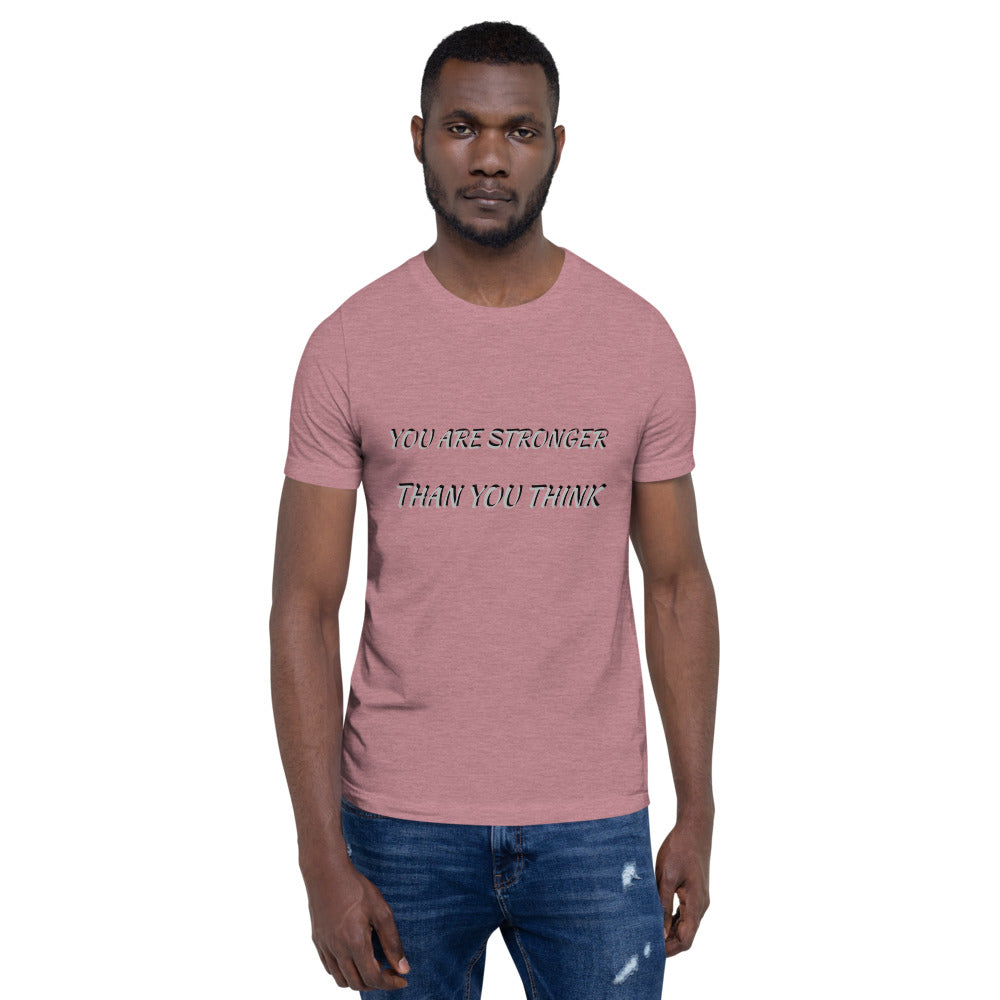 YOU ARE STRONGER THAN YOU THINK T-Shirt