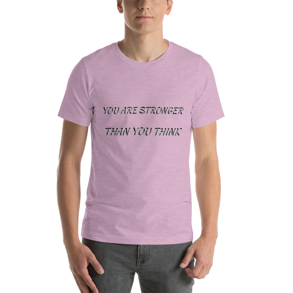 YOU ARE STRONGER THAN YOU THINK T-Shirt