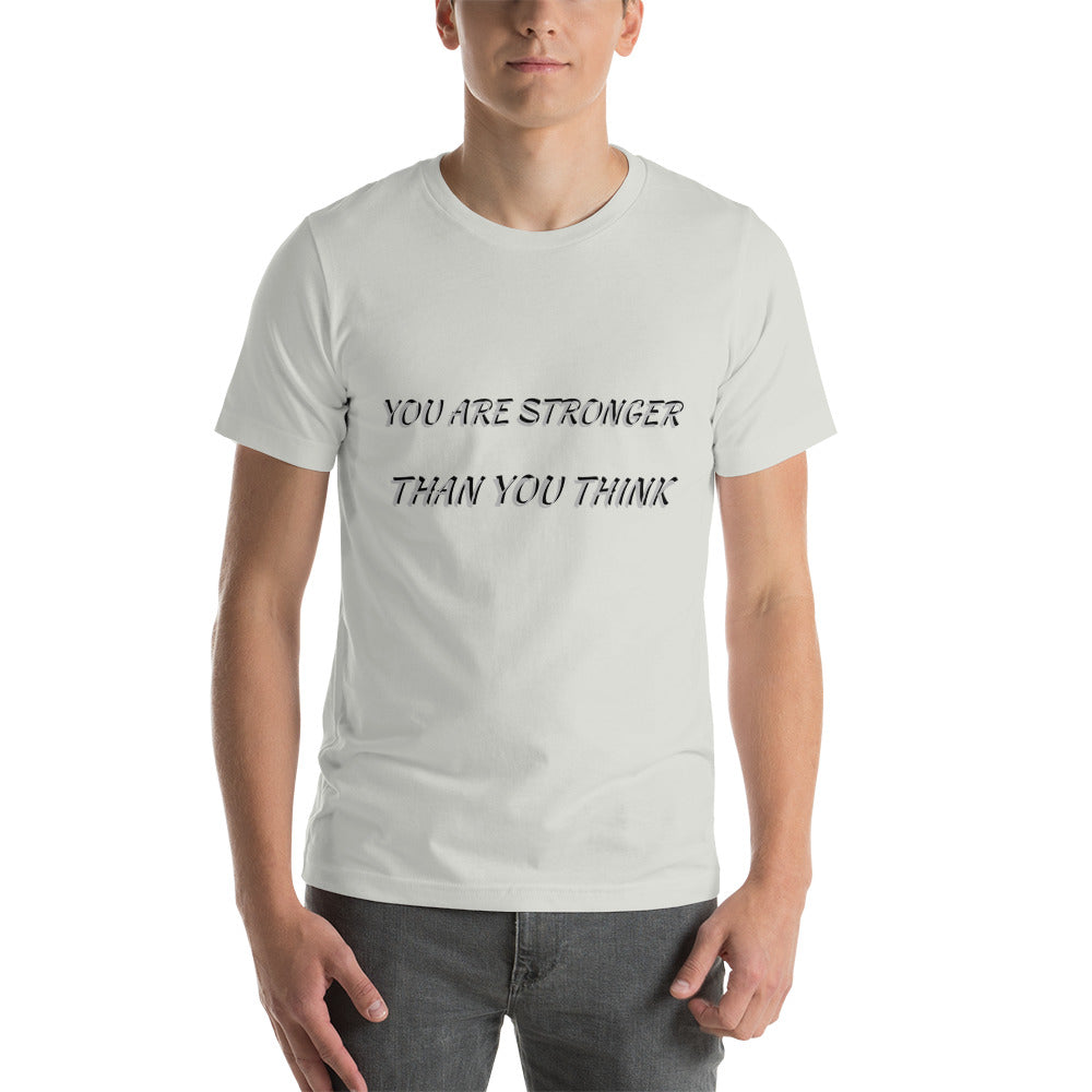 YOU ARE STRONGER THAN YOU THINK T-Shirt